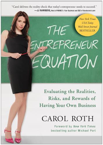 Паперова книга «The Entrepreneur Equation: Evaluating the Realities, Risks, and Rewards of Having Your Own Business», автор Керол Рот - фото №1