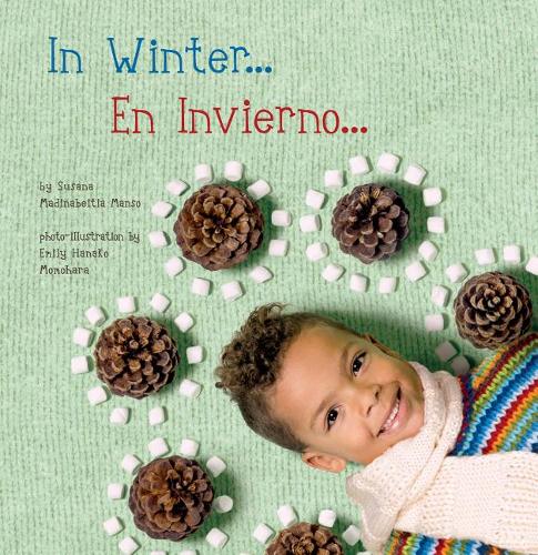 Бумажная книга «In Winter / En Invierno», авторов Эмили Ханако Момохара, Сюзана Мадинабейтиа Мансо - фото №1