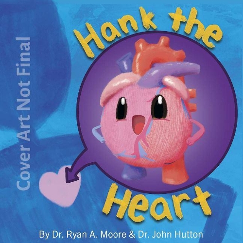 Бумажная книга «Hank the Heart», авторов Райан Мур, Джон Хаттон - фото №1