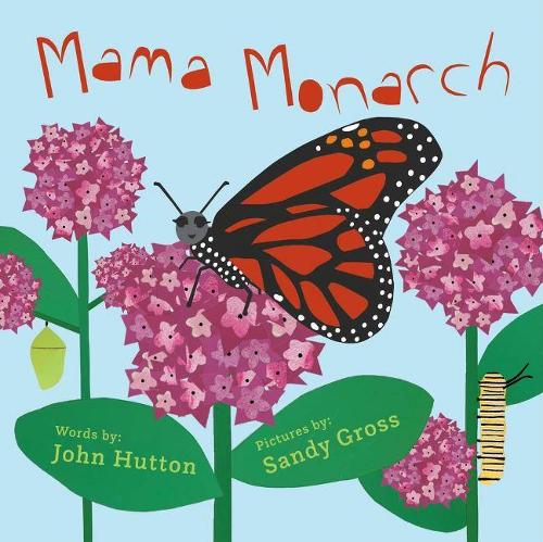 Бумажная книга «Mama Monarch», авторов Джон Хаттон, Сандра Гросс - фото №1