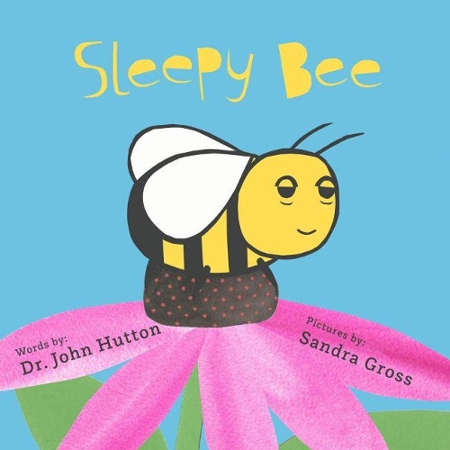 Бумажная книга «Sleepy Bee», авторов Джон Хаттон, Сандра Гросс - фото №1