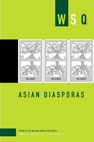 Паперова книга «Asian Diasporas: Wsq Vol 47, Numbers 1 & 2», авторів Лілі Ши, Ядіра Перес Хейзел - фото №1