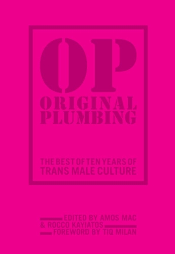 Бумажная книга «Original Plumbing: The Best of Ten Years of Trans Male Culture», автор Тик Милан - фото №1
