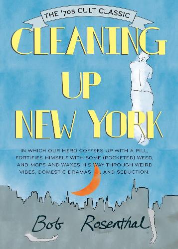 Бумажная книга «Cleaning Up New York: The 1970s Cult Classic», автор Боб Розенталь - фото №1