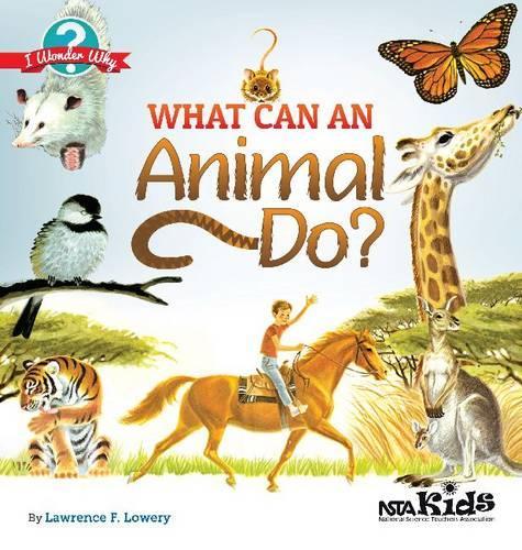 Бумажная книга «What Can an Animal Do?», автор Лоуренс Ф. Лоуэри - фото №1