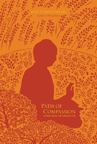 Паперова книга «Path of Compassion: Stories from the Buddha's Life», автор Тхіч Нхат Хань - фото №1
