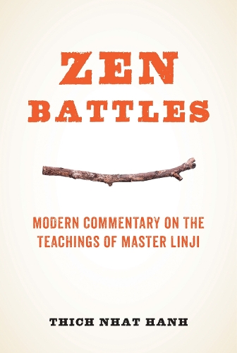 [object Object] «Zen Battles: Modern Commentary on the Teachings of Master Linji», автор Тхич Нхат Хань - фото №1