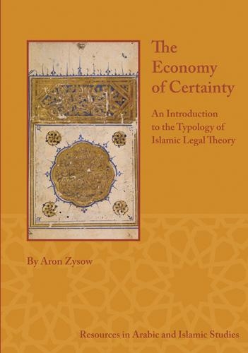 Бумажная книга «The Economy of Certainty: An Introduction to the Typology of Islamic Legal Theory», автор Арон Зысов - фото №1