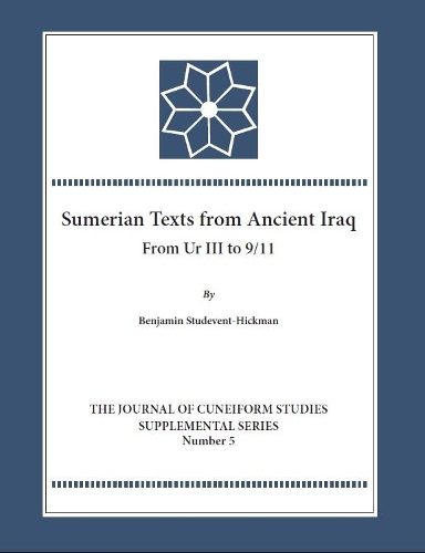 Паперова книга «The Sumerian Texts from Ancient Iraq: From Ur III to 9/11», автор Бенджамін Студевент-Гікман - фото №1