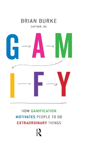 Бумажная книга «Gamify: How Gamification Motivates People to Do Extraordinary Things», автор Биран Берк - фото №1