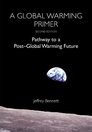 [object Object] «A Global Warming Primer: Pathway to a Post-Global Warming Future», автор Джеффри Беннетт - фото №1