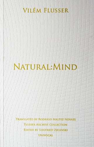 Паперова книга «Natural:Mind», автор Вілем Флюссер - фото №1