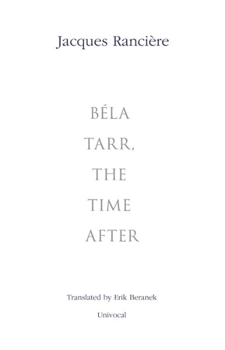Бумажная книга «Béla Tarr, the Time After», автор Жак Рансьер - фото №1