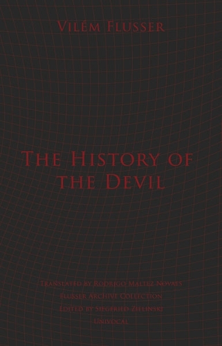 Бумажная книга «The History of the Devil», автор Вилем Флюссер - фото №1