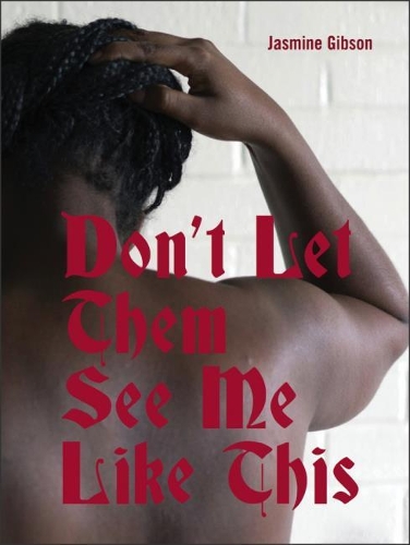Бумажная книга «Don't Let Them See Me Like This», автор Жасмин Гибсон - фото №1