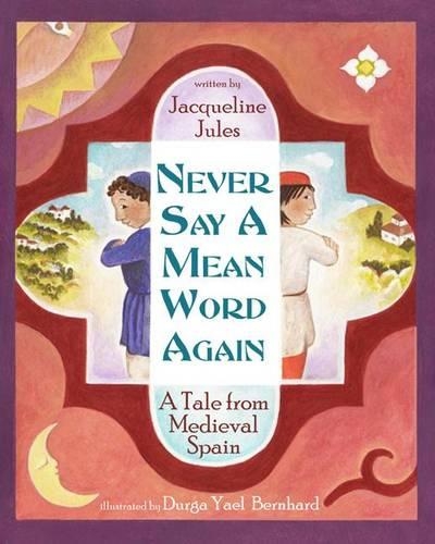 Бумажная книга «Never Say a Mean Word Again: A Tale from Medieval Spain», автор Жаклин Жюль - фото №1