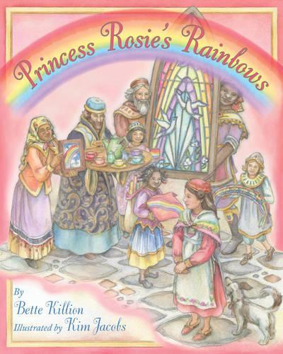 Паперова книга «Princess Rosie’s Rainbows», автор Бетт Кілліон - фото №1