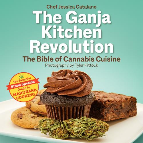 Бумажная книга «The Ganja Kitchen Revolution: 2nd Edition», автор Джессика Каталано - фото №1