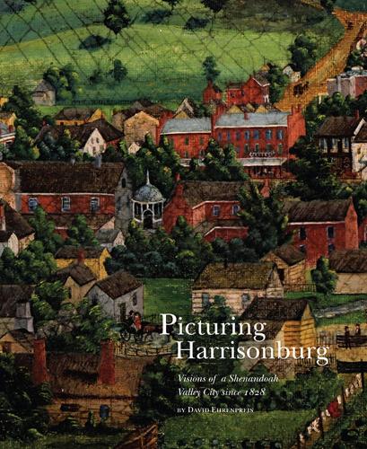 Бумажная книга «Picturing Harrisonburg: Visions of a Shenandoah Valley City since 1828», автор Дэвид Эренпрейс - фото №1