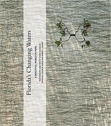 Бумажная книга «Florida’S Changing Waters: A Beautiful World in Peril», автор Линн Бьюкенен - фото №1