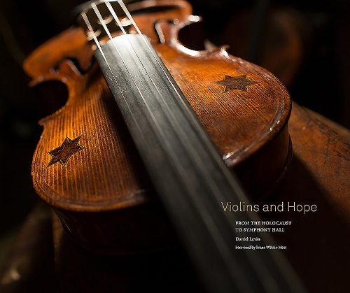 Бумажная книга «Violins and Hope: From the Holocaust to Symphony Hall», авторов Дэниел Левин, Франц Вельзер-Мёст - фото №1