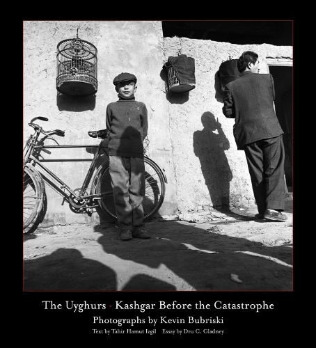 Паперова книга «The Uyghurs: Kashgar Before the Catastrophe», автор Бубріскі Кевін - фото №1