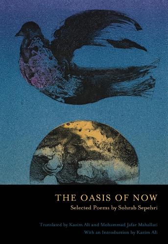 Бумажная книга «The Oasis of Now: Selected Poems», автор Сохраб Сепехри - фото №1