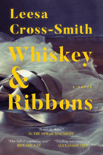 Паперова книга «Whiskey & Ribbons: A Novel», автор Ліза Кросс-Сміт - фото №1