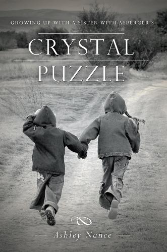 Бумажная книга «Crystal Puzzle: Growing Up with a Sister with Asperger's», автор Эшли Нэнс - фото №1