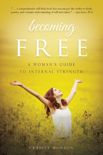 Паперова книга «Becoming Free: A Woman's Guide to Internal Strength», автор Крісті Монсон - фото №1