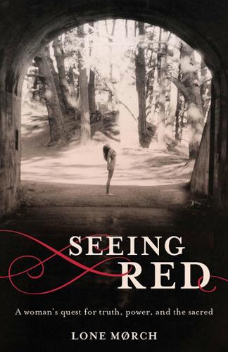 Бумажная книга «Seeing Red: A Woman's Quest for Truth, Power, and the Sacred», автор Лоне Морч - фото №1
