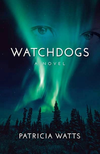 Бумажная книга «Watchdogs: A Novel», автор Патриция Уоттс - фото №1