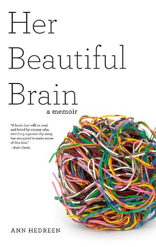 Бумажная книга «Her Beautiful Brain: A Memoir», автор Энн Хедрин - фото №1