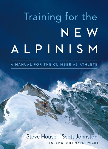 Паперова книга «Training for the New Alpinism: A Manual for the Climber as Athlete», авторів Скотт Джонстон, Стів Хаус - фото №1