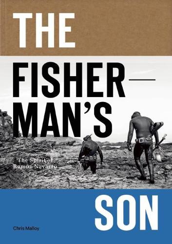 Бумажная книга «The Fisherman's Son: The Spirit of Ramon Navarro», автор Крис Маллой - фото №1
