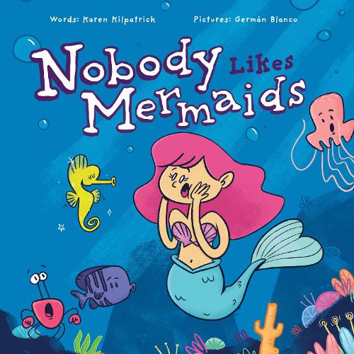 Паперова книга «Nobody Likes Mermaids», автор Карен Кілпатрик - фото №1