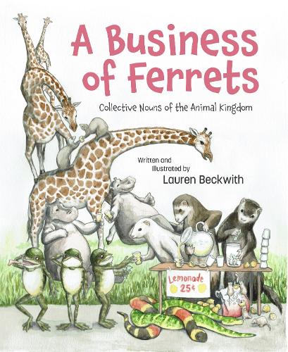 Бумажная книга «A Business of Ferrets: Collective Nouns of the Animal Kingdom», автор Лорен Беквит - фото №1