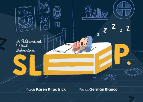 Бумажная книга «SLEEP: A Whimsical Word Adventure into the Imaginative World of Sleep», автор Карен Килпатрик - фото №1