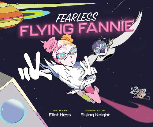 Паперова книга «Fearless Flying Fannie», автор Еліот Гесс - фото №1