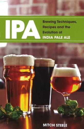 Бумажная книга «IPA: Brewing Techniques, Recipes and the Evolution of India Pale Ale», автор Митч Стил - фото №1