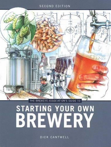 Паперова книга «The Brewers Association's Guide to Starting Your Own Brewery», автор Дік Кантвелл - фото №1