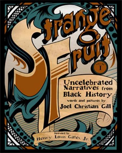 Бумажная книга «Strange Fruit, Volume I: Uncelebrated Narratives from Black History», автор Джоэл Кристиан Гилл - фото №1