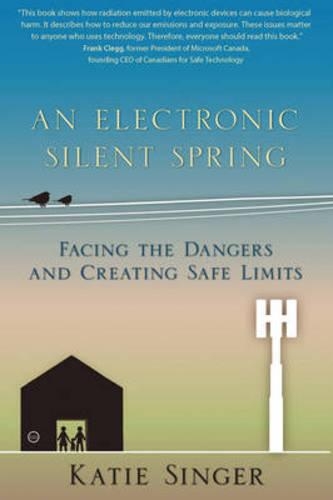 Паперова книга «An Electronic Silent Spring: Facing the Dangers and Creating Safe Limits», автор Кеті Сінгер - фото №1