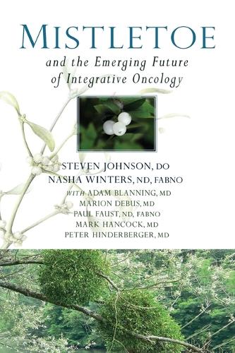 Паперова книга «Mistletoe and the Emerging Future of Integrative Oncology», автор Стівен Джонсон - фото №1