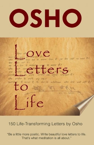 Паперова книга «Love Letters to Life: 150 Life-Transforming Letters by Osho», автор Ошо - фото №1