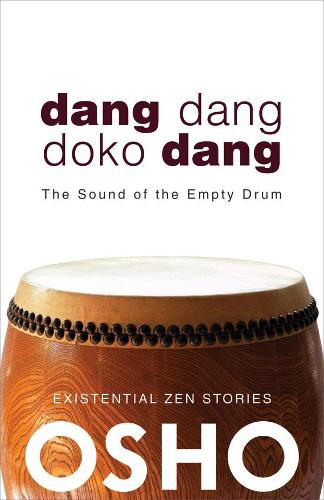 Паперова книга «Dang Dang Doko Dang: The Sound of the Empty Drum», автор Ошо - фото №1