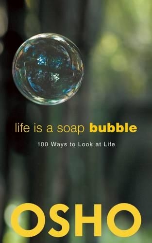Паперова книга «Life Is a Soap Bubble: 100 Ways to Look at Life», автор Ошо - фото №1