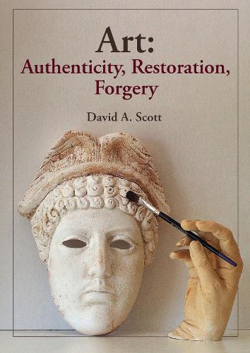 Паперова книга «Art: Authenticity, Restoration, Forgery», автор Девід А. Скотт - фото №1