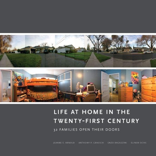Паперова книга «Life at Home in the Twenty-First Century: 32 Families Open Their Doors», авторів Ентоні П. Греш, Елінор Окс, Енцо Рагацціні, Жанна Е. Арнольд - фото №1