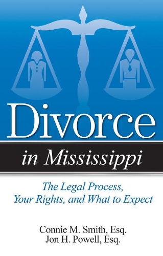 Бумажная книга «Divorce in Mississippi: The Legal Process, Your Rights, and What to Expect», авторов Конни М. Смит, Джон Х. Пауэлл - фото №1
